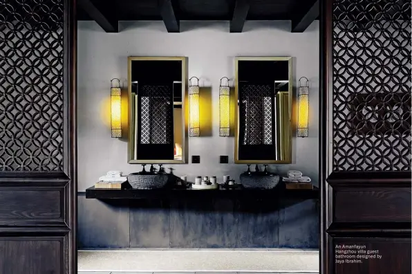  ?? ?? An Amanfayun Hangzhou villa guest bathroom designed by Jaya Ibrahim.