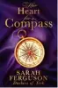  ??  ?? Her Heart for a Compass by Sarah Ferguson, Duchess of York, with Marguerite Kaye is published by Mills & Boon in hardback (for £14.99), ebook and audiobook.