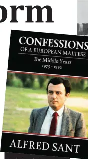  ??  ?? Confession­s of a European Maltese – The Middle Years is on sale at leading bookstores and on the web via SKS Publishers at €20.