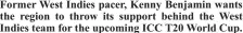 ?? ?? Former West Indies pacer, Kenny Benjamin wants the region to throw its support behind the West Indies team for the upcoming ICC T20 World Cup.