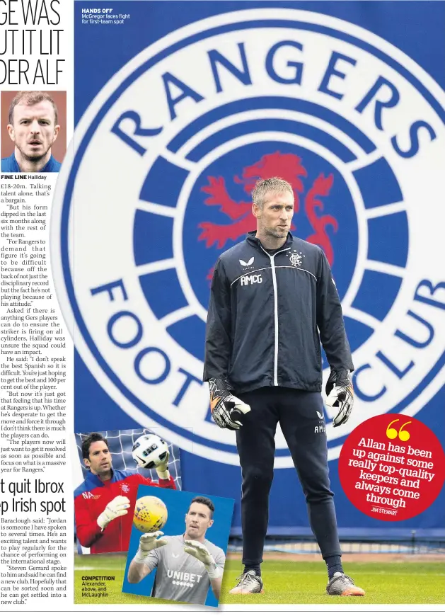  ??  ?? FINE LINE Halliday
HANDS OFF McGregor faces fight for first-team spot
COMPETITIO­N Alexander, above, and McLaughlin