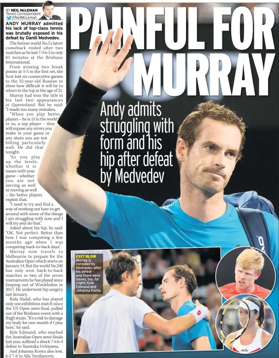  ??  ?? Murray is consoled by Medvedev after his defeat – and there were losses, too, for (right) Kyle Edmund and Johanna Konta