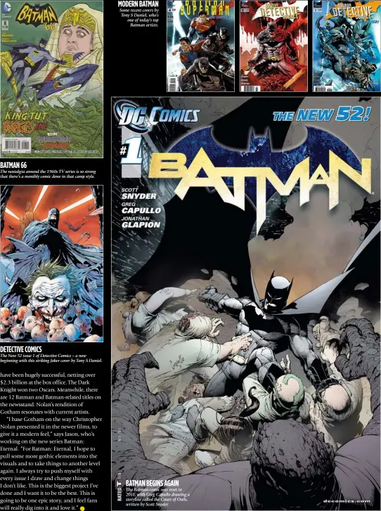  ??  ?? BATMAN 66 The nostalgia around the 1960s TV series is so strong that there’s a monthly comic done in that camp style.
DE TEC TIVE COMIC S The New 52 issue 1 of Detective Comics – a new beginning with this striking Joker cover by Tony S Daniel.
MODERN...