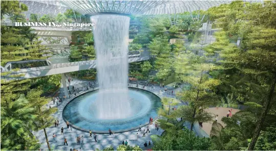  ??  ?? Above: Changi Jewel’s forest and ‘rain vortex’