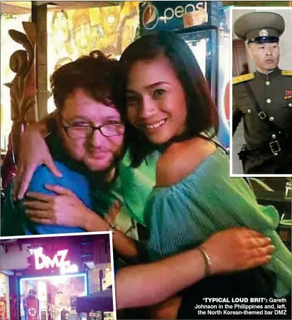  ??  ?? ‘TYPICAL LOUD BRIT’: Gareth Johnson in the Philippine­s and, left, the North Korean-themed bar DMZ