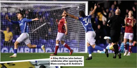  ?? ?? > Riley McGree (also below) celebrates after opening the Blues scoring at St Andrew’s