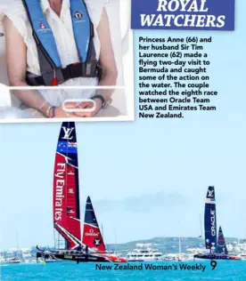  ??  ?? Princess Anne (66) and her husband Sir Tim Laurence (62) made a flying two- day visit to Bermuda and caught some of the action on the water. The couple watched the eighth race between Oracle Team USA and Emirates Team New Zealand.