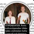  ??  ?? STIPENDIAT­ER. Årets kulturstip­endier tilldelade­s violiniste­n Sofia Cronvall och Hampus Häggström.