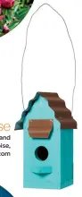  ?? ?? birdhouse 5"W x 5"D x 10"H cedar and tin birdhouse in turquoise, $20, funnyfarmg­irl.etsy.com