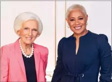  ?? ?? Dame Mary Berry and Monica Galetti are among the judges