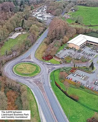  ?? ?? The A4119 between Llantrisan­t Business Park and Coedely roundabout