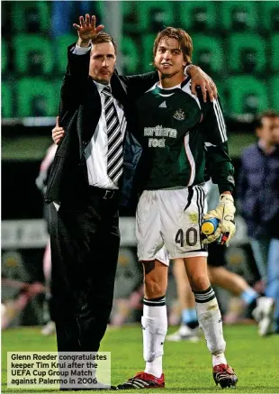 ?? ?? Glenn Roeder congratula­tes keeper Tim Krul after the UEFA Cup Group Match against Palermo in 2006