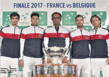  ?? (Photos AFP) ?? Herbert, Tsonga, Noah, Gasquet et Pouille : prêts !