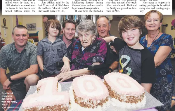  ?? Picture: ALAN BARBER ?? Etta Patrick celebrates her 100th with her family.