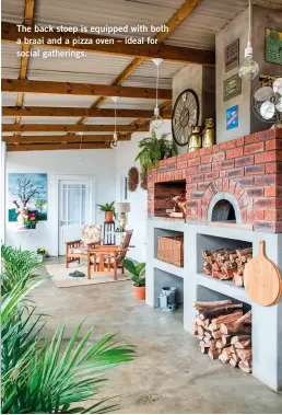  ??  ?? The back stoep is equipped with both a braai and a pizza oven – ideal for social gatherings.