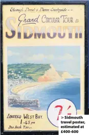  ??  ?? Sidmouth travel poster, estimated at £400-600