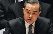  ?? NICHOLAS KAMM / AFP / GETTY IMAGES ?? Chinese foreign minister Wang Yi.