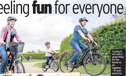  ??  ?? Cycling is not only a great thing for the family to do together – it’s just great fun