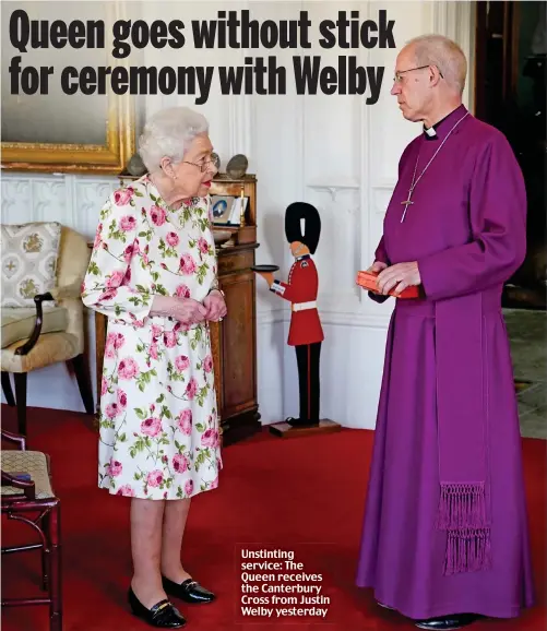  ?? ?? Unstinting service: The Queen receives the Canterbury Cross from Justin Welby yesterday