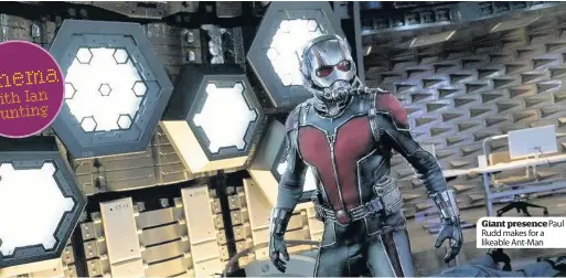  ??  ?? Giant presence Paul Rudd makes for a likeable Ant-Man