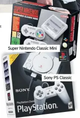  ??  ?? Super Nintendo Classic Mini Below L-R: Sony PS Classic £78 plus £4-per-month subscripti­on, from shop.v.vodafone.com