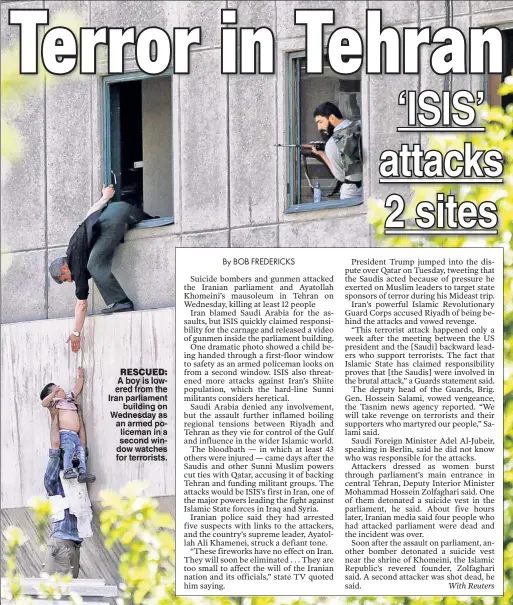  ??  ?? RESCUED: A boy is lowered from the Iran parliament building on Wednesday as an armed policeman in a second window watches for terrorists.