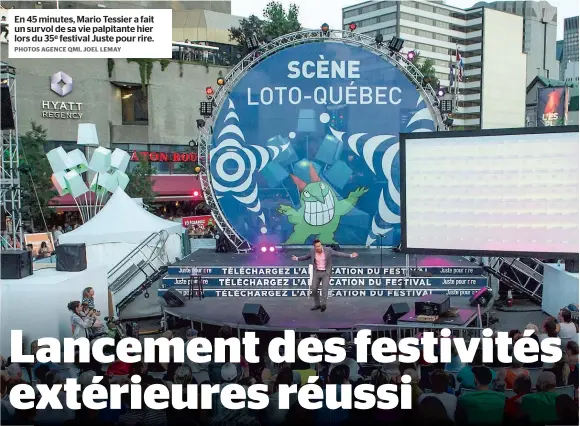  ?? PHOTOS AGENCE QMI, JOEL LEMAY ?? En 45 minutes, Mario Tessier a fait un survol de sa vie palpitante hier lors du 35e festival Juste pour rire.