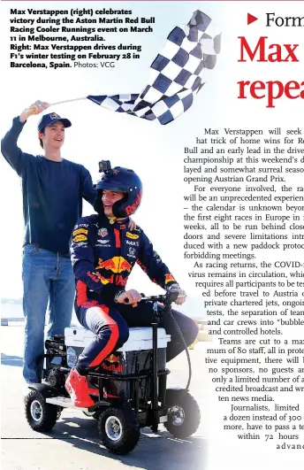  ?? Photos: VCG ?? Max Verstappen (right) celebrates victory during the Aston Martin Red Bull Racing Cooler Runnings event on March 11 in Melbourne, Australia.
Right: Max Verstappen drives during F1’s winter testing on February 28 in Barcelona, Spain.