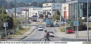  ?? FOTO ESTEVO BARROS ?? Río do Pozo es el tercer polígono en superficie de Galicia.