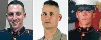  ?? U.S. Marine Corps / New York Times ?? Staff Sgt. Benjamin Hines, from left, Staff Sgt. Christophe­r Slutman and Sgt. Robert Hendriks were killed in Afghanista­n. The three now are at the center of the continuing U.S.-Russia saga.