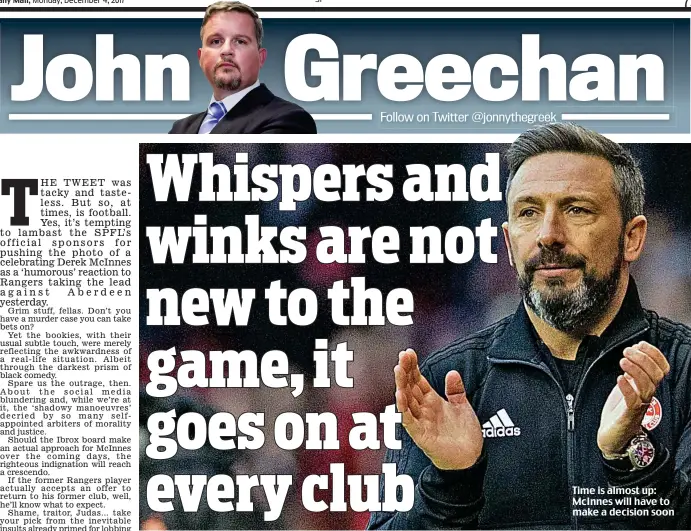  ??  ?? Time is almost up: McInnes will have to make a decision soon