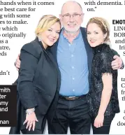  ??  ?? Sheridan Smith with co-writer of Care Jimmy Mcgovern and her co-star Sinead Keenan