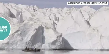  ??  ?? Glacier de Crocker Bay, Nunavut