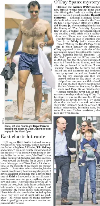  ??  ?? Game, set, abs. Tennis god Roger Federer heads to the beach in Miami, where he’s set to play in the Miami Open. No, it’s not a scene from an upcoming “Bad Moms” sequel starring Natalie Portman. She loses her cool while walking with dad Avner
Hershlag...