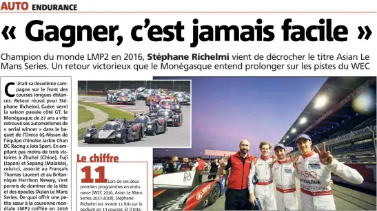  ?? (Photos Rewind Images) ?? Stéphane Richelmi (ici entre Harrison Newey et Thomas Laurent) : « Nous nous sommes très bien entendu. Dommage que l’on ne continue pas l’aventure ensemble en WEC. »