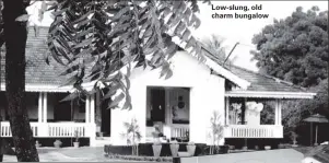  ??  ?? Low-slung, old charm bungalow