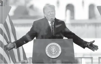  ?? YURI GRIPAS/ABACA PRESS ?? Donald Trump speaks at the Jan. 6 rally near the White House, shortly before supporters stormed the U.S. Capitol.