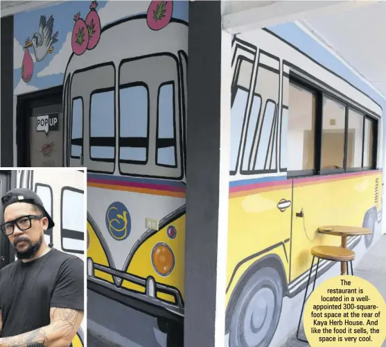  ??  ?? The restaurant is located in a wellappoin­ted 300-squarefoot space at the rear of Kaya Herb House. And like the food it sells, the space is very cool.
On Friday, April 23, award-winning, Jamaican-born, Miami-based chef Geoffrey Lee opened the doors to Pop Up Poke.