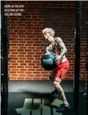  ?? ?? WORK IN THE GYM SETS MGK UP FOR HIS LIVE SHOWS