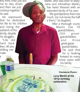  ?? CONTRIBUTE­D PHOTOS ?? Levy Martin at his 101st birthday celebratio­n.