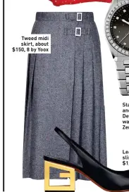  ??  ?? Tweed midi skirt, about $150, 8 by Yoox