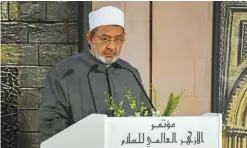  ??  ?? CAIRO: Sheikh Ahmed Al-Tayeb, the Grand Imam of Al-Azhar, delivers a speech during the visit of Pope Francis to the prestigiou­s Sunni institutio­n in Cairo. Ahmed Hosni Taha, the head of Egypt’s Al-Azhar university, one of the world’s leading Islamic...