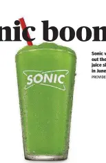  ?? [PHOTO PROVIDED] ?? Sonic will roll out the pickle juice slushie in June.