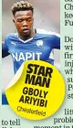  ??  ?? STAR MAN GBOLY ARIYIBI Chesterfie­ld