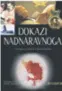  ??  ?? Dokazi otajstva (Verbum, Split 2016.), G. Gorny i J. Rosikon prikupili su znanstvena istraživan­ja o neobjašnji­vome