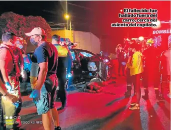  ??  ?? El fallecido fue hallado fuera del carro, cerca del asiento del copiloto.