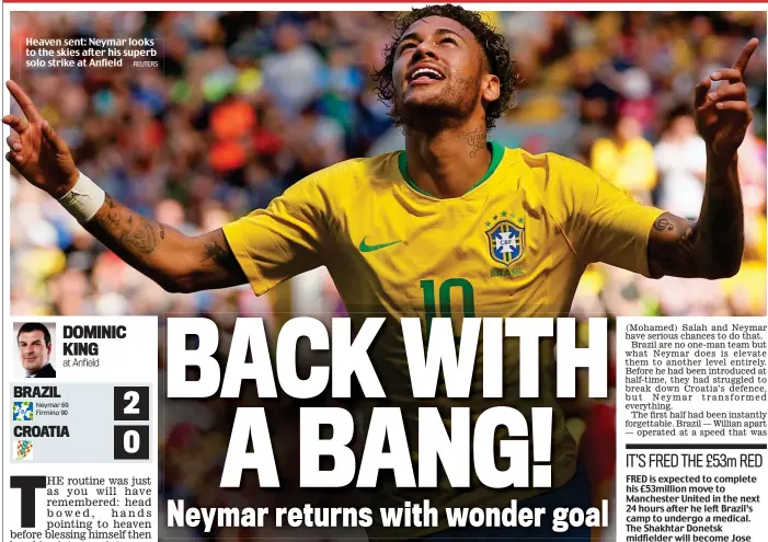  ?? REUTERS ?? Heaven sent: Neymar looks to the skies after his superb solo strike at Anfield