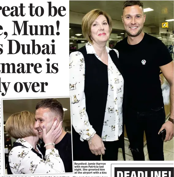  ??  ?? Reunited: Jamie Harron with mum Patricia last night. She greeted him at the airport with a kiss