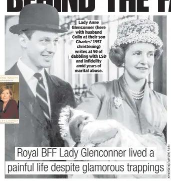  ?? ?? Lady Anne Glenconner (here with husband Colin at their son Charles’ 1957 christenin­g) writes at 90 of dabbling with LSD and infidelity amid years of marital abuse.