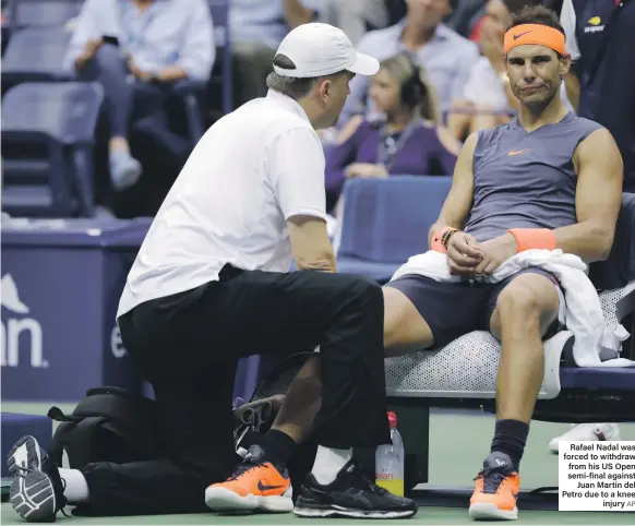  ?? AP ?? Rafael Nadal was forced to withdraw from his US Open semi-final against Juan Martin del Petro due to a knee injury